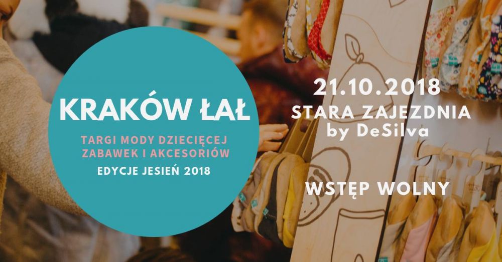 Kraków ŁAŁ vol. 17- targi mody dziecięcej akcesoriów i zabawek